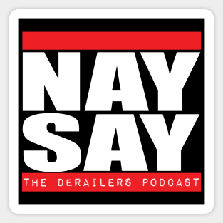 Nay-Say #2 Magnet